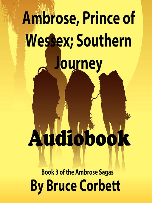 Title details for Ambrose, Prince of Wessex; Southern Journey by Bruce Corbett - Wait list